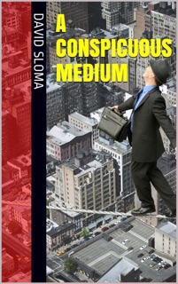 A Conspicuous Medium by David Sloma