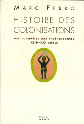 Read: Histoire des colonisations. Des conquêtes Book aux indépendances (XIIIe-XXe siècle)