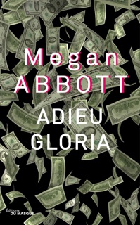 Adieu Gloria by Megan Abbott
