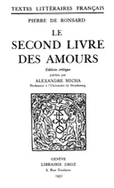 Le second Livre des amours - Pierre de Ronsard & Alexandre Micha