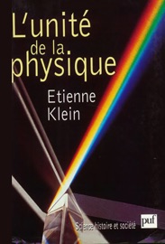 L'unité de la physique - Étienne Klein
