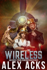 Wireless and More Steam-Powered Adventures