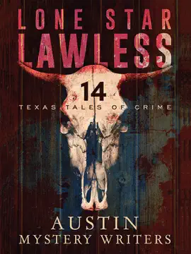 Read: Lone Star Book Lawless: 14 Texas Tales of Crime