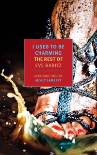 I Used to Be Charming by Eve Babitz, Molly Lambert & Sara Kramer