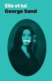 Elle et lui - George Sand
