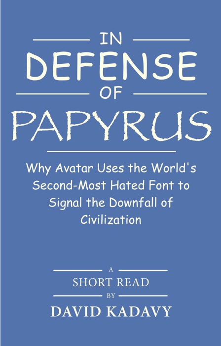 In Defense of Papyrus