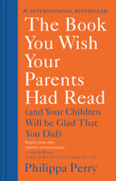 Philippa Perry - The Book You Wish Your Parents Had Read artwork