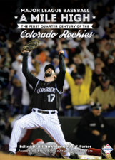 Major League Baseball A Mile High: The First Quarter Century of the Colorado Rockies - Society for American Baseball Research Cover Art