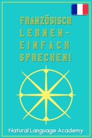 FRANZÖSISCH LERNEN - EINFACH SPRECHEN! - Natural Learning