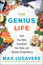 The Genius Life - Max Lugavere Cover Art