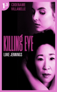 Killing Eve - Codename Villanelle - Episode 1 by Luke Jennings & Amélie Foulatier