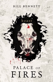 Palace of Fires: Beast (BK3) - Bill Bennett