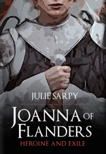 Joanna of Flanders - Julie Sarpy Cover Art
