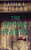 The Potion Maker - Sasha L. Miller