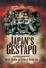 Japan's Gestapo - Mark Felton Cover Art