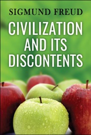 Civilization and Its Discontents - Sigmund Freud