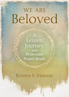 We Are Beloved by Kristen E. Vincent