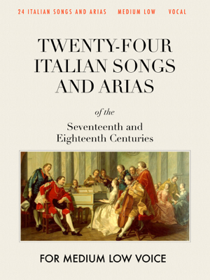 Read&Download Twenty-four Italian Songs and Arias of the Seventeenth and Eighteenth Centuries Book by Various Authors Online Read&Download Twenty-four Italian Songs and Arias of the Seventeenth and Eighteenth Centuries Book by Various Authors Online
