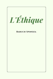 L'Éthique by Baruch Spinoza