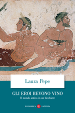 Gli eroi bevono vino - Laura Pepe Cover Art