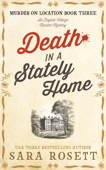 Death in a Stately Home - Sara Rosett