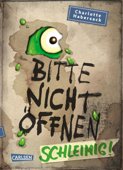 Bitte nicht öffnen 2: Schleimig! - Charlotte Habersack