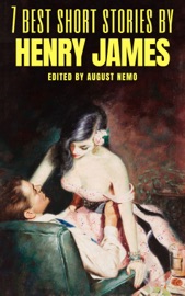 7 best short stories by Henry James - Henry James & August Nemo