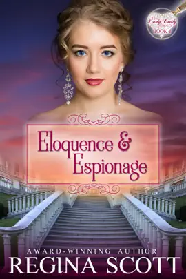 Read: Eloquence Book and Espionage: A Regency Romance Mystery