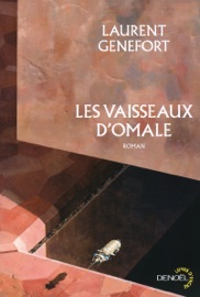 Les vaisseaux d'Omale - Laurent Genefort