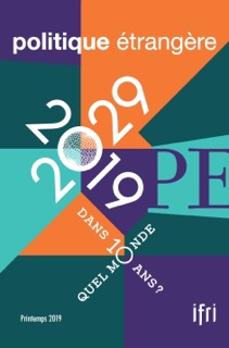 2019-2029 : quel monde dans 10 ans ? by Thomas Gomart, Chantal Delsol, Jean-Claude Trichet, Sebastien Jean, Ravi Kanbur, Adnan Amin, Lawrence Freedman, Hervé Le Bras, Jared Cohen, Nicole Gnesotto, Alioune Sall, Fawaz Gerges, Kishore Mahbubani & Raymond Aron
