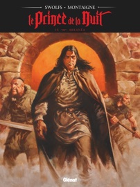 Le Prince de la nuit - Tome 09 - Yves Swolfs & Thimothée Montaigne