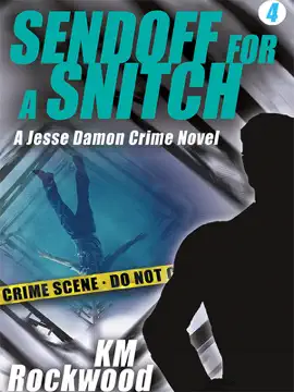 Read: Sendoff for Book a Snitch: Jesse Damon Crime Novel #4