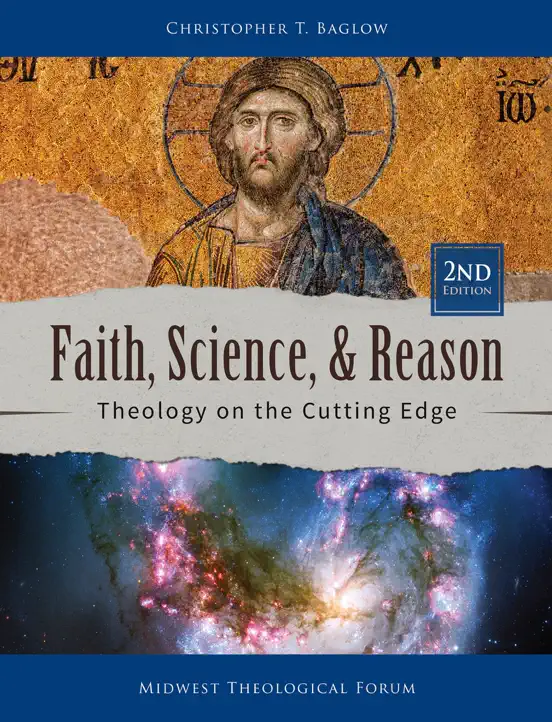Faith, Science, & Reason (2nd Edition)
