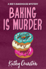 Baking is Murder - Kathy Cranston