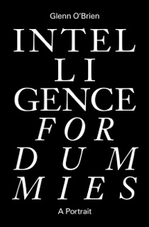 Intelligence for Dummies by Glenn O'Brien