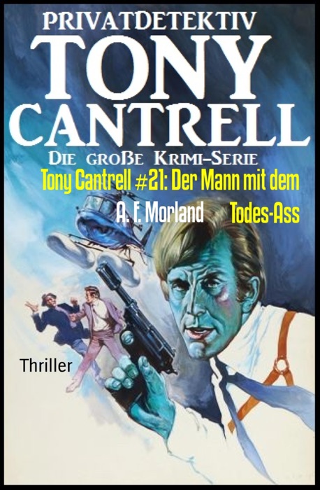 Tony Cantrell #21: Der Mann mit dem Todes-Ass