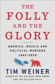 The Folly and the Glory - Tim Weiner