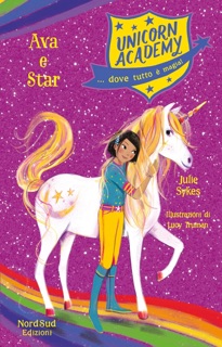 Unicorn academy Ava e Star by Julie Sykes & Lucy Truman