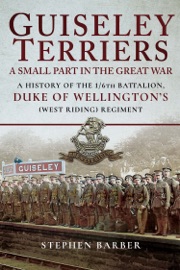 Guiseley Terriers: A Small Part in the Great War - Stephen Barber
