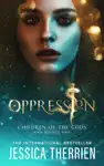 Oppression by Jessica Therrien Book Summary, Reviews and Downlod