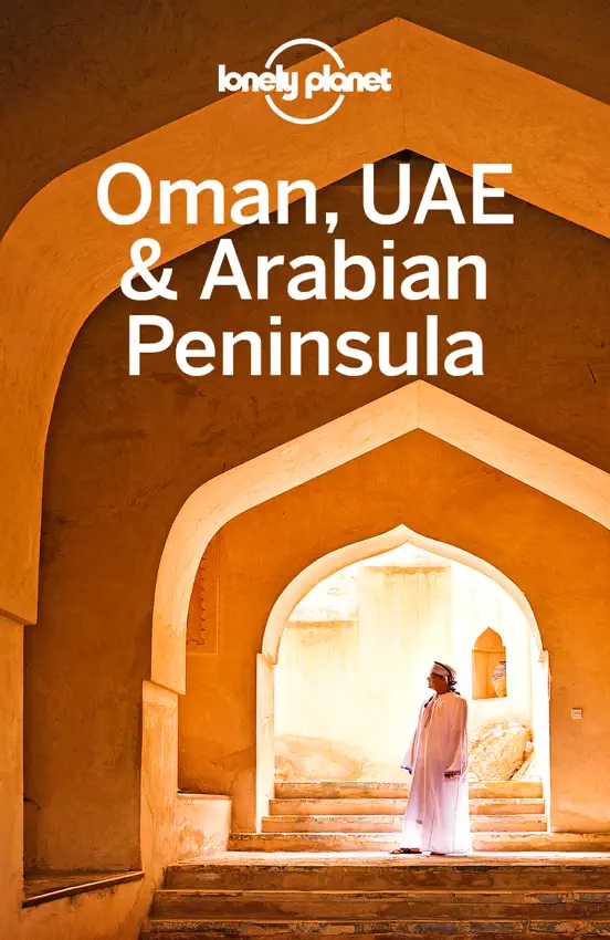 Oman, UAE & Arabian Peninsula Travel Guide
