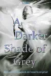 A Darker Shade of Grey by S E Holmes Book Summary, Reviews and Downlod