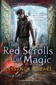 The Red Scrolls of Magic - Cassandra Clare & Wesley Chu