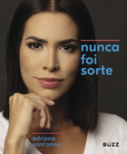 Nunca foi sorte - Adriana Sant'anna