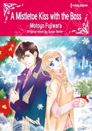 A Mistletoe Kiss With The Boss - Motoyo Fujiwara & Susan Meier