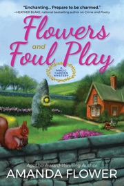 Flowers and Foul Play - Amanda Flower