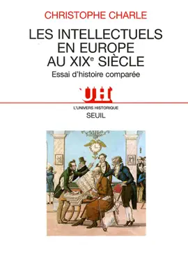 Read: Les Intellectuels en Europe au XIXe siècle. Essai d'histoire Book comparée