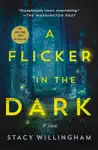 A Flicker in the Dark by Stacy Willingham Book Summary, Reviews and Downlod