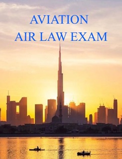 AVIATION AIR LAW EXAM by Aviation Digital Team