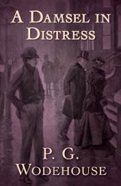 A Damsel in Distress - P. G. Wodehouse